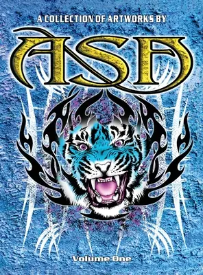 Une collection d'œuvres d'art d'ASA : Volume 1 - A Collection of Artworks by ASA: Volume One