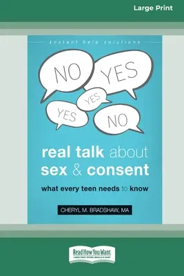 Parlons franchement du sexe et du consentement : Ce que chaque adolescent doit savoir [Édition 16pt à gros caractères]. - Real Talk About Sex and Consent: What Every Teen Needs to Know [16pt Large Print Edition]