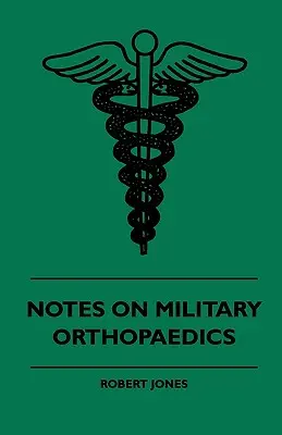 Notes sur l'orthopédie militaire - Notes On Military Orthopaedics