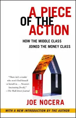 Une part de l'action - Comment la classe moyenne a rejoint la classe de l'argent - Piece of the Action - How the Middle Class Joined the Money Class