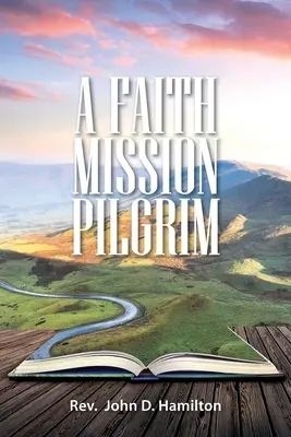 Un pèlerin en mission de foi - A Faith Mission Pilgrim