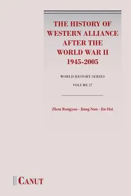 L'histoire de l'alliance occidentale après la Seconde Guerre mondiale (1945-2005) - The History of Western Alliance after the World War II (1945-2005)