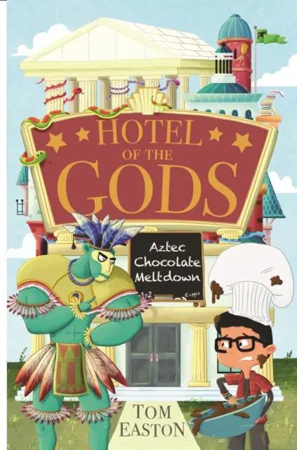 Hôtel des Dieux : La fonte du chocolat aztèque - Livre 3 - Hotel of the Gods: Aztec Chocolate Meltdown - Book 3