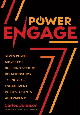 Le pouvoir de l'engagement : Sept mouvements puissants pour établir des relations solides afin d'accroître l'engagement des élèves et des parents (guide de l'enseignant) - Power Engage: Seven Power Moves for Building Strong Relationships to Increase Engagement with Students and Parents (a Teacher's Guid