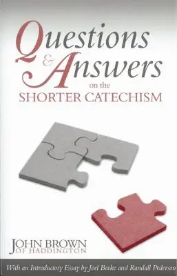 Questions et réponses sur le catéchisme abrégé - Questions & Answers on the Shorter Catechism