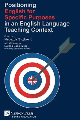 Positionner l'anglais à des fins spécifiques dans un contexte d'enseignement de la langue anglaise - Positioning English for Specific Purposes in an English Language Teaching Context