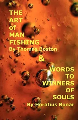 L'art de la pêche à l'homme et les mots aux gagneurs d'âmes - Art of Manfishing & Words to Winners of Souls