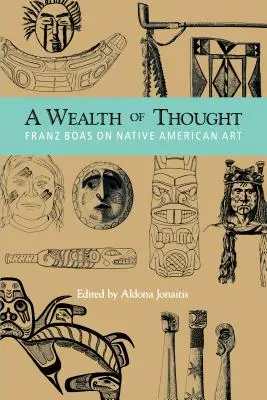 Une richesse de pensée : Franz Boas sur l'art amérindien - A Wealth of Thought: Franz Boas on Native American Art