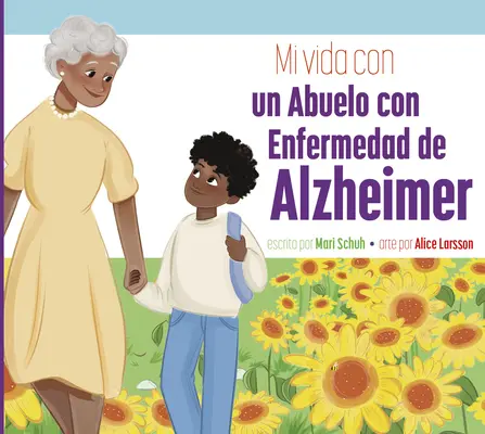 Ma vie avec une abuela atteinte de la maladie d'Alzheimer - Mi Vida Con Una Abuela Con Enfermedad de Alzheimer