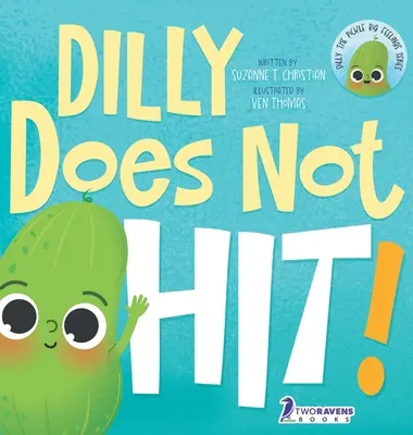 Dilly ne frappe pas ! Un guide de lecture à haute voix pour les tout-petits sur les coups (2-4 ans) - Dilly Does Not Hit!: A Read-Aloud Toddler Guide About Hitting (Ages 2-4)