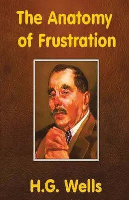 L'anatomie de la frustration - The Anatomy of Frustration
