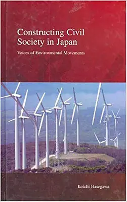 Construire la société civile au Japon : Les voix des mouvements environnementaux - Constructing Civil Society in Japan: Voices of Environmental Movements