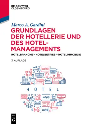 Grundlagen Der Hotellerie Und Des Hotelmanagements : Hotelbranche - Hotelbetrieb - Hotelimmobilie - Grundlagen Der Hotellerie Und Des Hotelmanagements: Hotelbranche - Hotelbetrieb - Hotelimmobilie