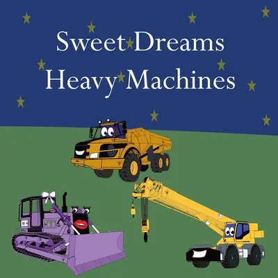 Doux Rêves Lourdes Machines - Sweet Dreams Heavy Machines