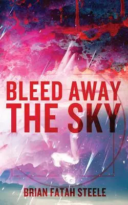 Saigner le ciel - Bleed Away the Sky