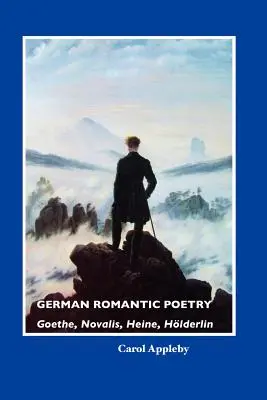 Poésie romantique allemande : Goethe, Novalis, Heine, Holderlin - German Romantic Poetry: Goethe, Novalis, Heine, Holderlin