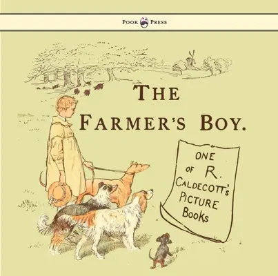 Le garçon fermier - Illustré par Randolph Caldecott - The Farmers Boy - Illustrated by Randolph Caldecott