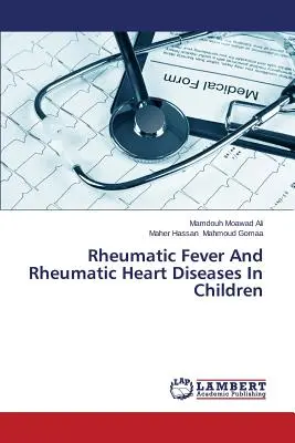 Fièvre rhumatismale et cardiopathies rhumatismales chez l'enfant - Rheumatic Fever and Rheumatic Heart Diseases in Children