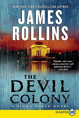 La colonie du diable : Un roman de la Force SIGMA - The Devil Colony: A SIGMA Force Novel