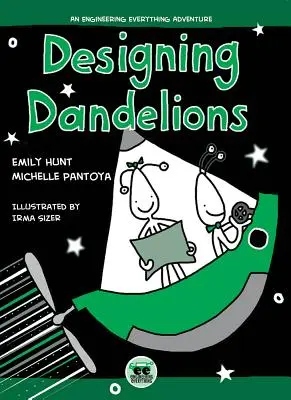 La conception des pissenlits : Une aventure d'ingénierie tout azimut - Designing Dandelions: An Engineering Everything Adventure