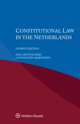 Le droit constitutionnel aux Pays-Bas - Constitutional Law in the Netherlands