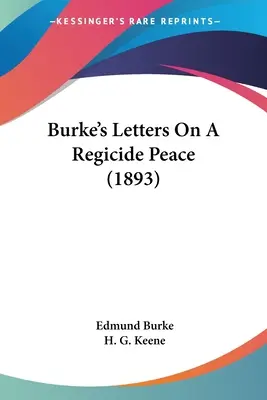 Lettres de Burke sur une paix régicide (1893) - Burke's Letters On A Regicide Peace (1893)