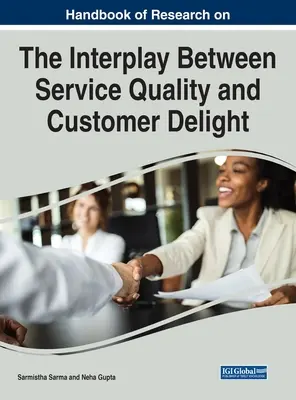 Manuel de recherche sur l'interaction entre la qualité de service et le plaisir du client - Handbook of Research on the Interplay Between Service Quality and Customer Delight