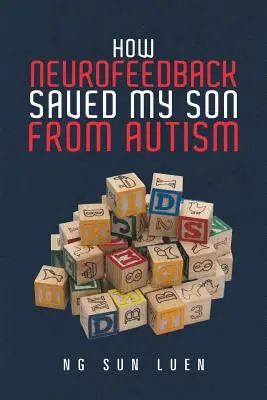 Comment le neurofeedback a sauvé mon fils de l'autisme - How Neurofeedback Saved My Son from Autism