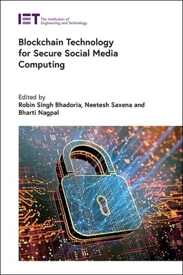 La technologie de la chaîne de blocs pour l'informatique sécurisée des médias sociaux - Blockchain Technology for Secure Social Media Computing