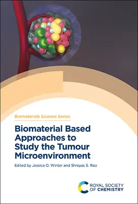 Approches basées sur les biomatériaux pour étudier le microenvironnement tumoral - Biomaterial Based Approaches to Study the Tumour Microenvironment