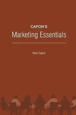 L'essentiel du marketing de Capon - Capon's Marketing Essentials