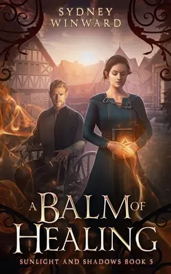 Un baume de guérison : Une romance fantastique en fauteuil roulant - A Balm of Healing: A Wheelchair Fantasy Romance