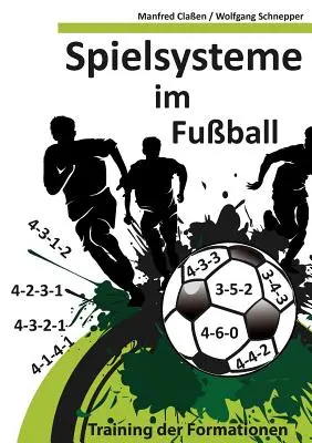 Systèmes de jeux dans le monde : Formation des formateurs - Spielsysteme im Fuball: Training der Formationen