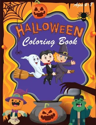 Livre de coloriage d'Halloween : Livre de coloriage d'Halloween pour les enfants - motifs d'Halloween incluant des sorcières, des fantômes, des citrouilles, des maisons hantées, et plus encore... - Halloween Coloring Book: Halloween Coloring Books for Kids - Halloween Designs Including Witches, Ghosts, Pumpkins, Haunted Houses, and More -