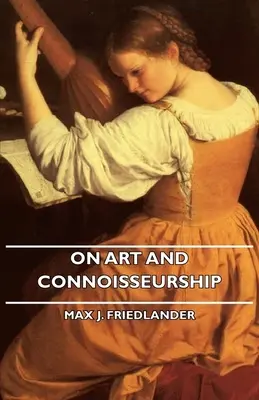 De l'art et de la connaissance - On Art and Connoisseurship