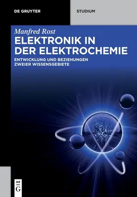 Elektronik in der Elektrochemie (L'électronique dans l'électrochimie) - Elektronik in der Elektrochemie