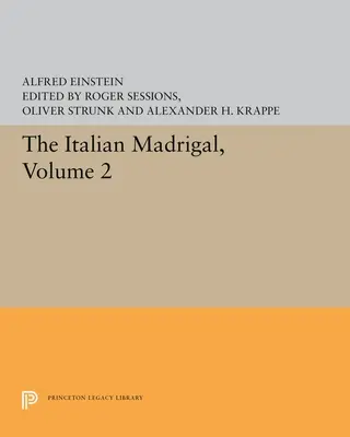 Le Madrigal italien : Volume II - The Italian Madrigal: Volume II