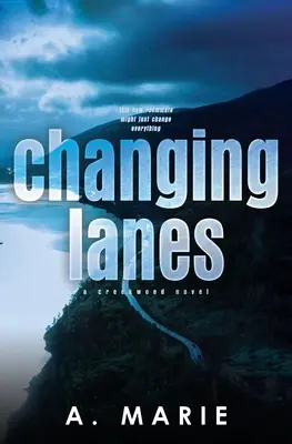 Changing Lanes Discreet Cover : Un roman de Creekwood - Changing Lanes Discreet Cover: A Creekwood Novel