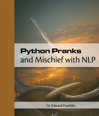 Les farces et attrapes de Python avec la PNL - Python Pranks and Mischief with NLP