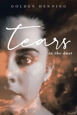 Tears In The Dust (Les larmes dans la poussière) - Tears In The Dust