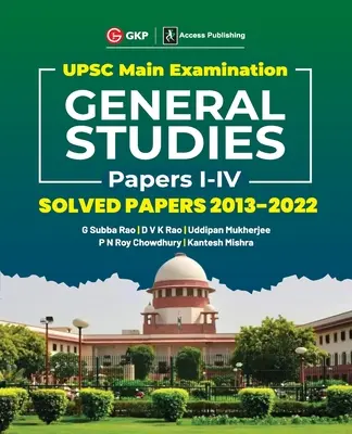 UPSC Mains 2023 General Studies Paper I-IV - Solved Papers 2013-2022 par G. Subba Rao, DVK Rao, Uddipan Mukherjee, PN Roy Chowdhury, Kantesh Mishra - UPSC Mains 2023 General Studies Paper I-IV - Solved Papers 2013-2022 by G. Subba Rao, DVK Rao, Uddipan Mukherjee, PN Roy Chowdhury, Kantesh Mishra