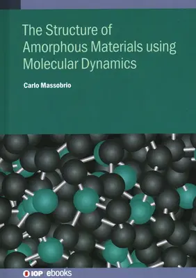 Dynamique moléculaire pour les matériaux amorphes : Méthodologie et applications - Molecular Dynamics for Amorphous Materials: Methodology and Applications