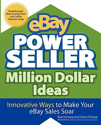 Ebay Powerseller Million Dollar Ideas (en anglais) - Ebay Powerseller Million Dollar Ideas