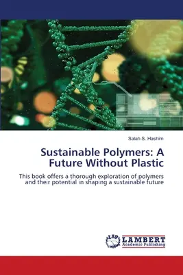 Polymères durables : Un avenir sans plastique - Sustainable Polymers: A Future Without Plastic