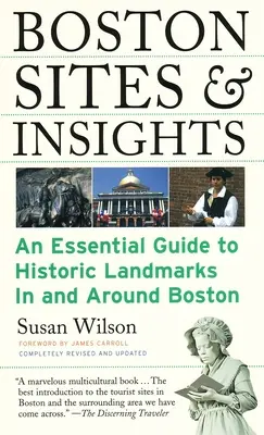 Boston Sites & Insights : Un guide essentiel des sites historiques de Boston et de ses environs - Boston Sites & Insights: An Essential Guide to Historic Landmarks In and Around Boston