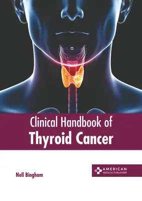 Manuel clinique du cancer de la thyroïde - Clinical Handbook of Thyroid Cancer