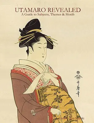 Utamaro révélé - Utamaro Revealed