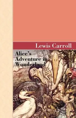 L'aventure d'Alice au pays des merveilles - Alice's Adventure in Wonderland