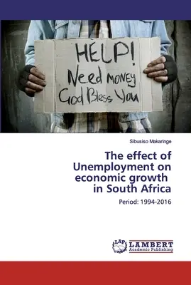 L'effet du chômage sur la croissance économique en Afrique du Sud - The effect of Unemployment on economic growth in South Africa
