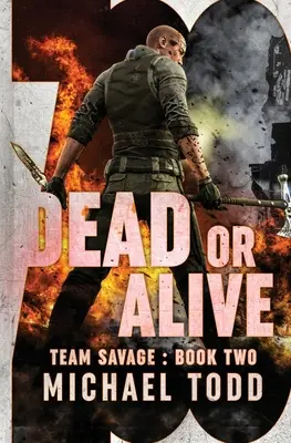 Dead or Alive : (précédemment publié dans Savage Reborn) - Dead or Alive: (previously published as a part of Savage Reborn)